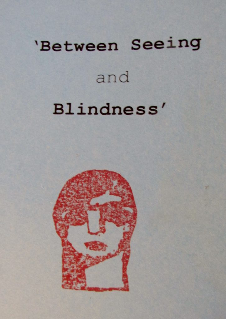 Billy Dante, Between Seeing and Blindness, Booklet cover, June and July 2015